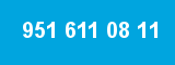 951 611 08 11 951 611 08 11